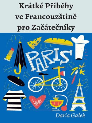 cover image of Krátké Příběhy ve Francouzštině pro Začátečníky